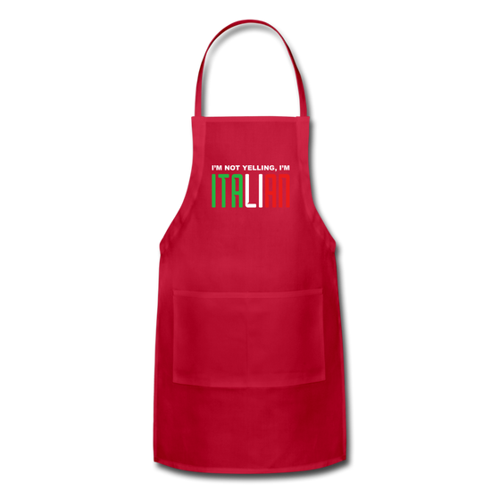 I'm not yelling I'm Italian Apron - red