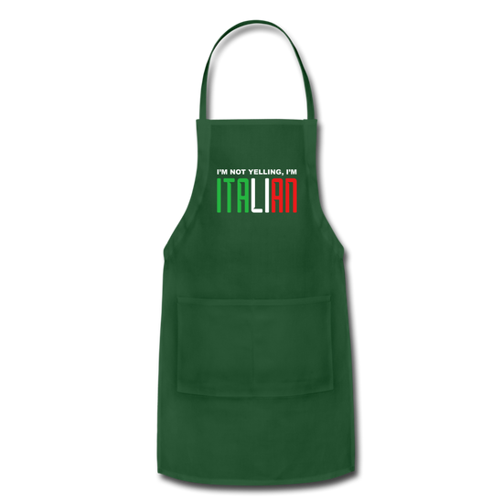 I'm not yelling I'm Italian Apron - forest green