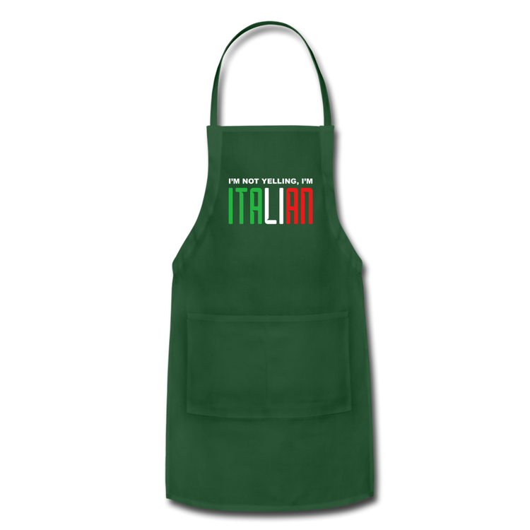 I'm not yelling I'm Italian Apron - forest green