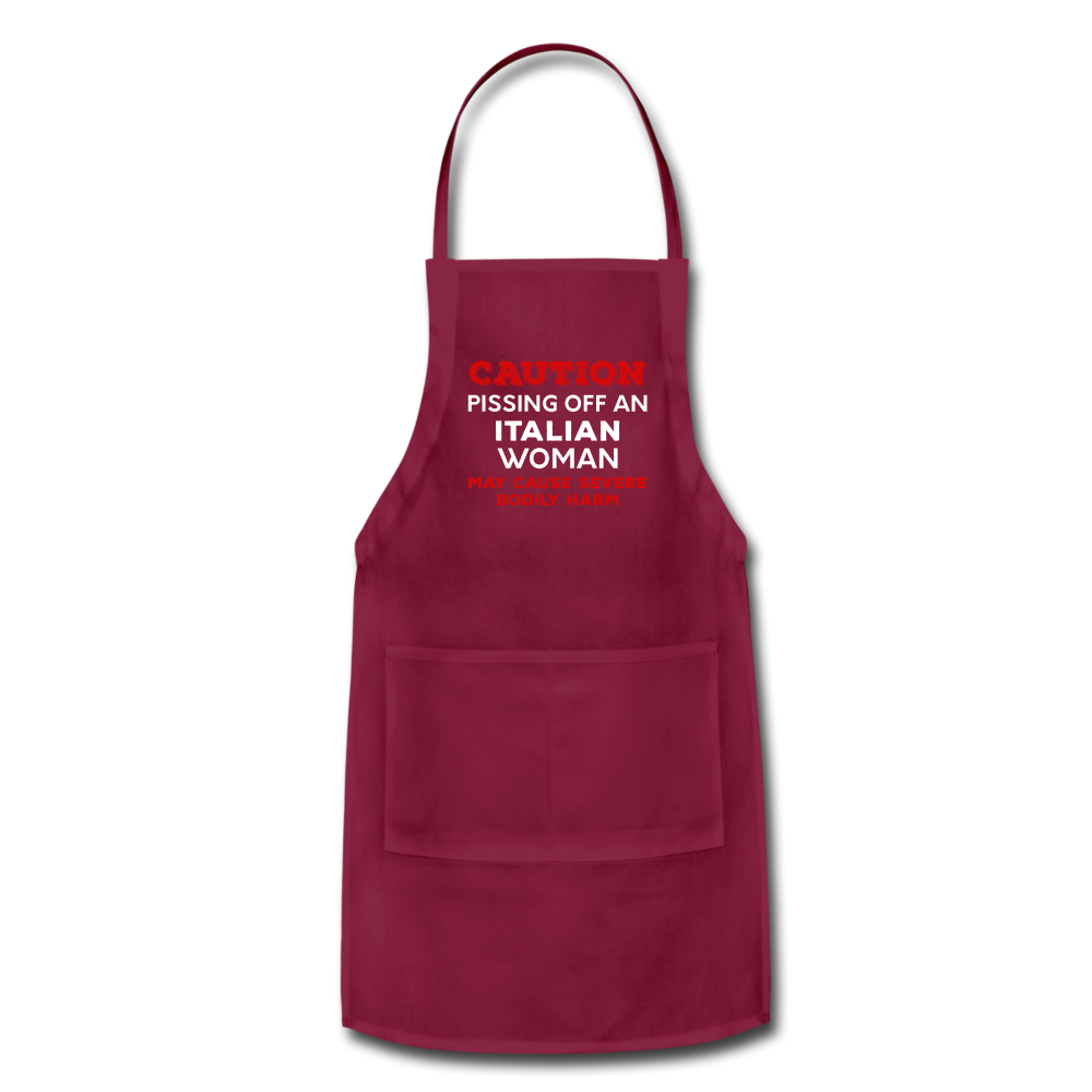 Caution Pissing Off An Italian Woman May Cause Severe Bodily Harm Apron - burgundy