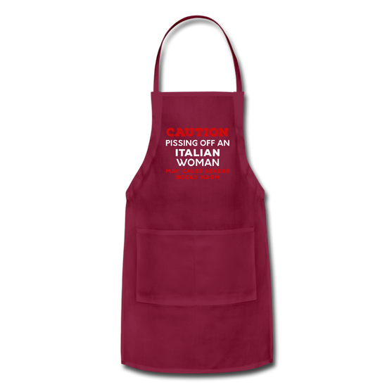 Caution Pissing Off An Italian Woman May Cause Severe Bodily Harm Apron - burgundy