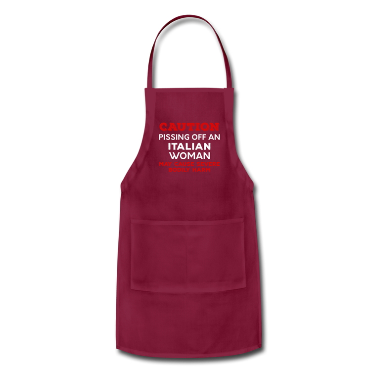 Caution Pissing Off An Italian Woman May Cause Severe Bodily Harm Apron - burgundy