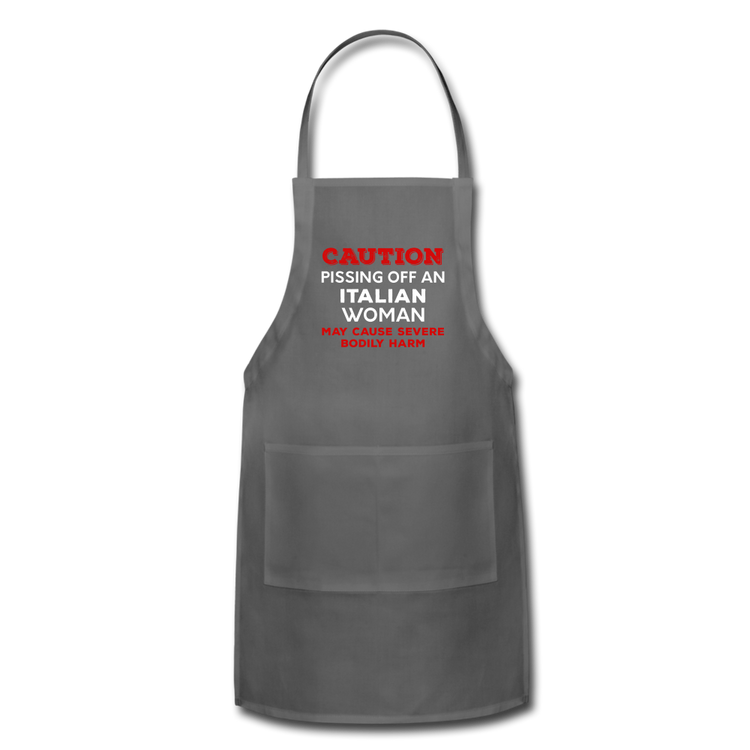 Caution Pissing Off An Italian Woman May Cause Severe Bodily Harm Apron - charcoal