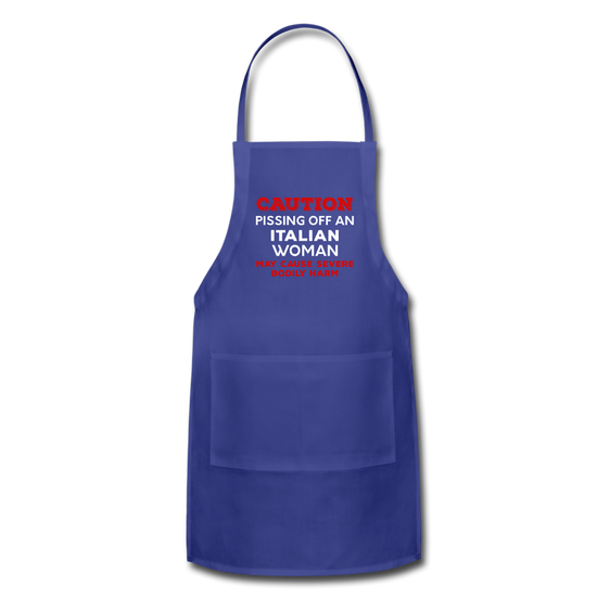 Caution Pissing Off An Italian Woman May Cause Severe Bodily Harm Apron - royal blue