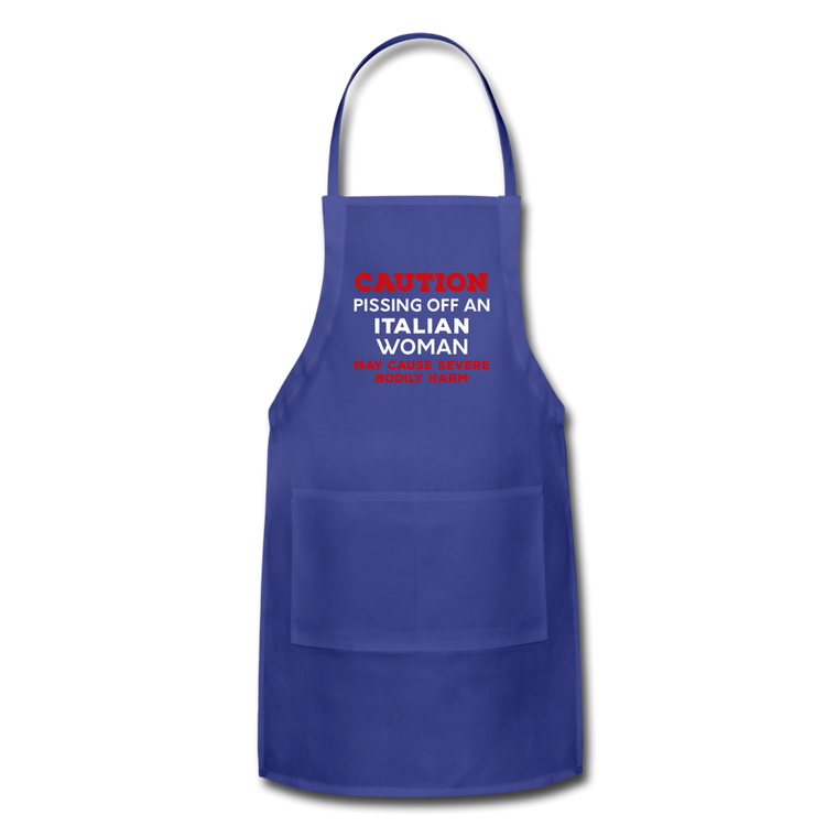 Caution Pissing Off An Italian Woman May Cause Severe Bodily Harm Apron - royal blue