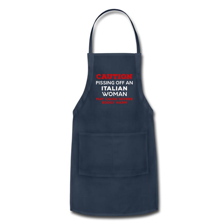 Caution Pissing Off An Italian Woman May Cause Severe Bodily Harm Apron - navy