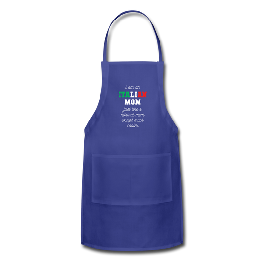 I am an italian mom, just like a normal mom except much cooler Apron - royal blue