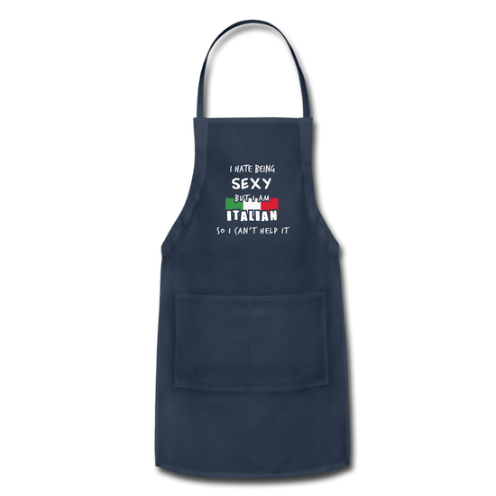 I hate being sexy but I am Italian Apron - navy