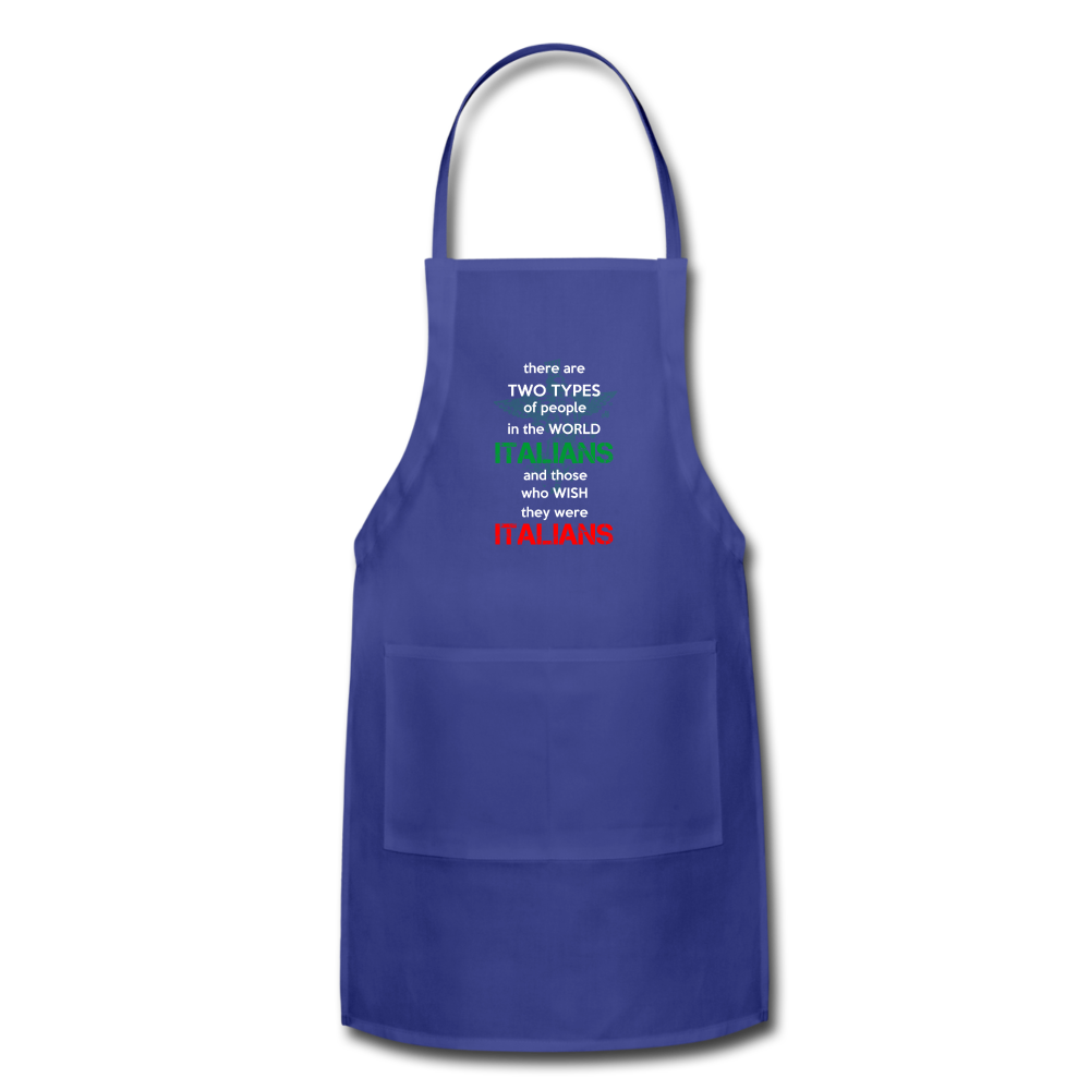 Two types of people in the world Italians and those who wish they were Italians Apron - black