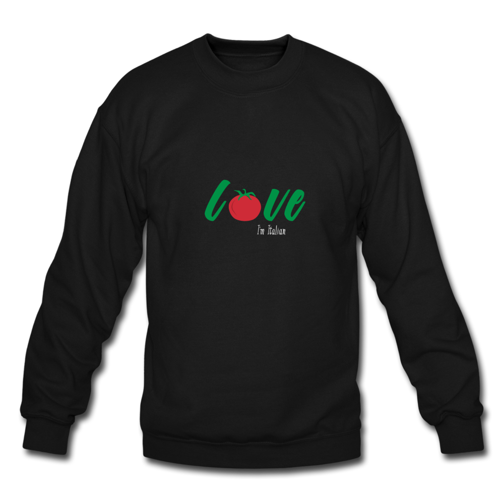 Love I'm Italian Crewneck Sweatshirt - black