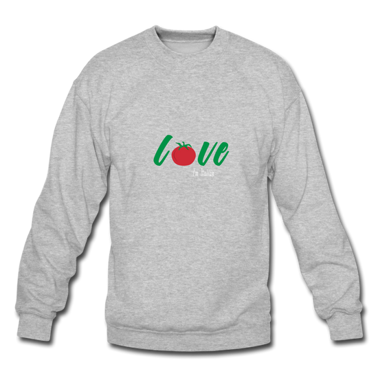 Love I'm Italian Crewneck Sweatshirt - heather gray