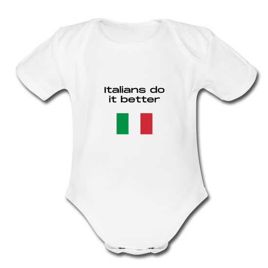 Italians do it better Organic Onesie - white