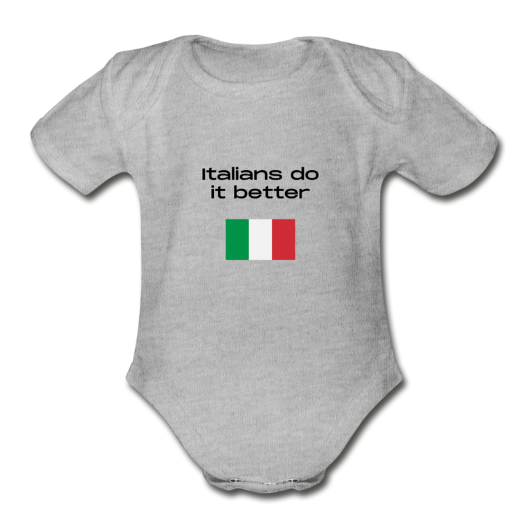 Italians do it better Organic Onesie - heather gray