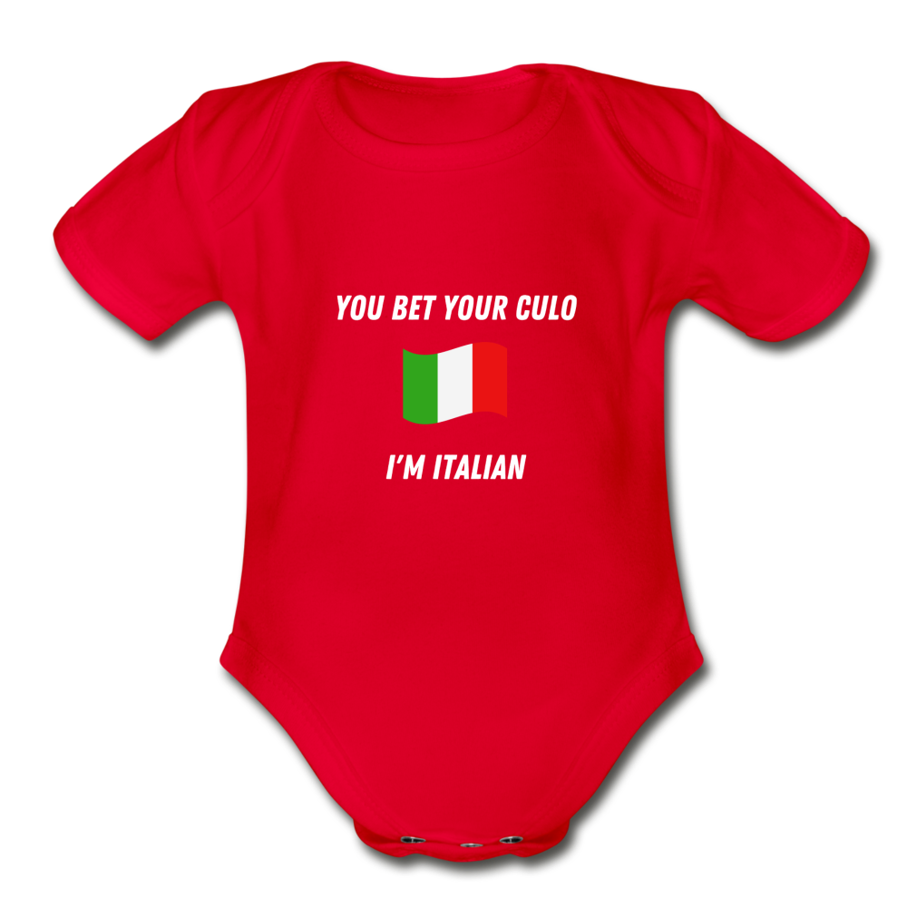 I bet your culo I'm Italian Organic Onesie - red