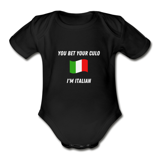 I bet your culo I'm Italian Organic Onesie - black