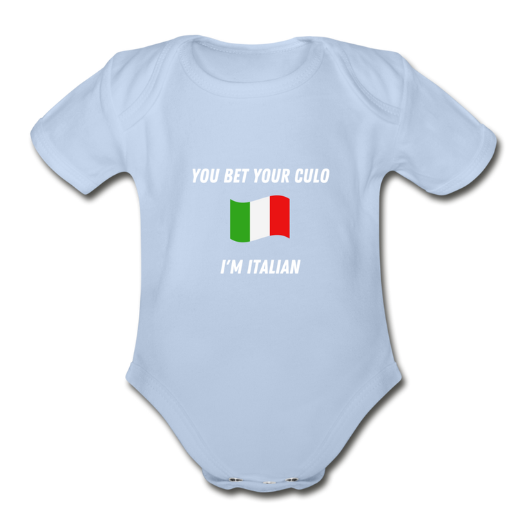 I bet your culo I'm Italian Organic Onesie - sky