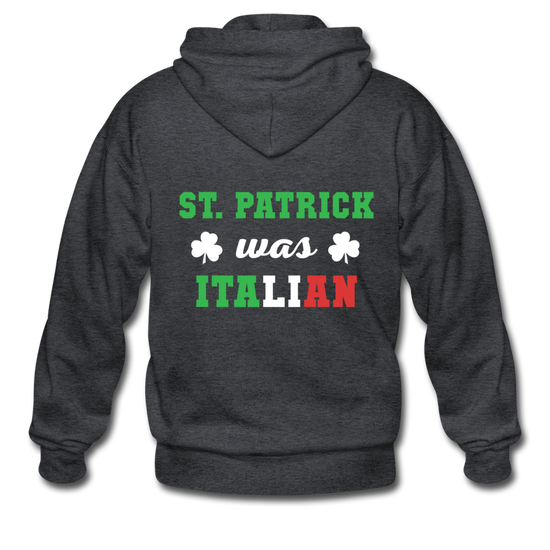 St.Patrick was Italian Unisex ZIP Hoodie - deep heather