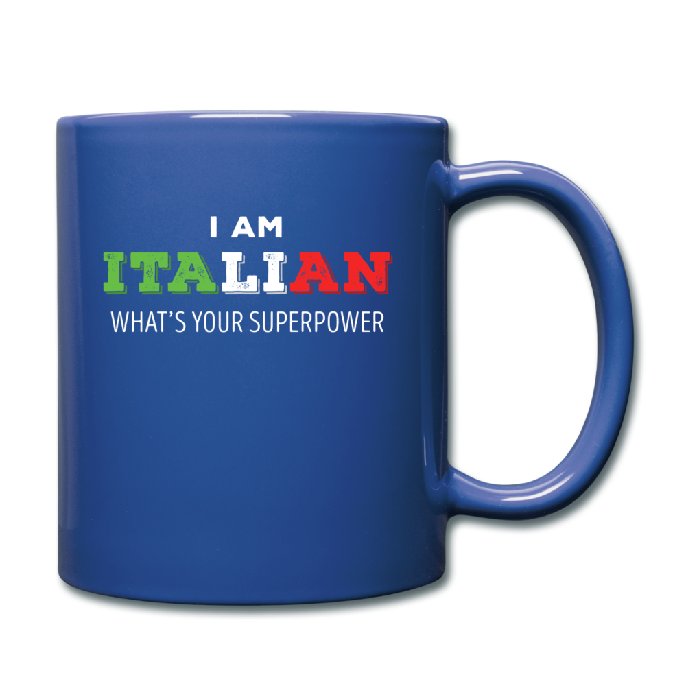 I am Italian what's your superpower? Full Color Mug 11 oz - royal blue
