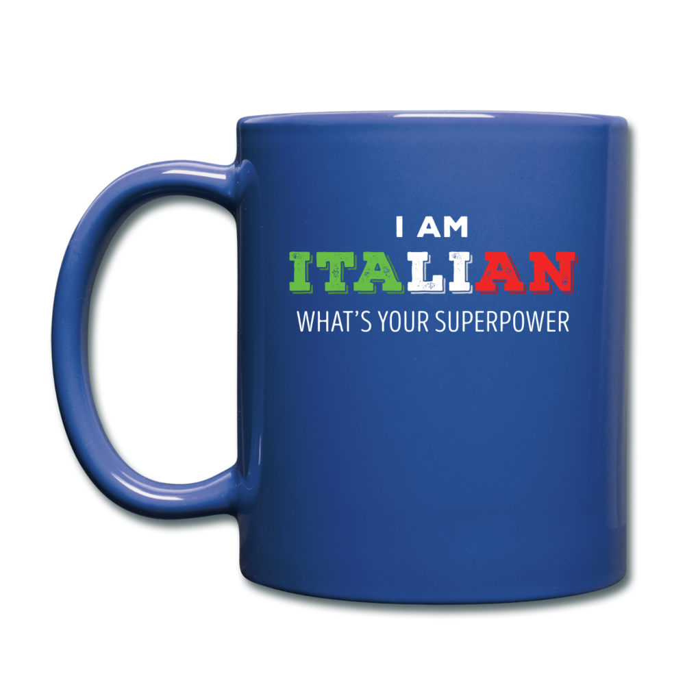 I am Italian what's your superpower? Full Color Mug 11 oz - royal blue