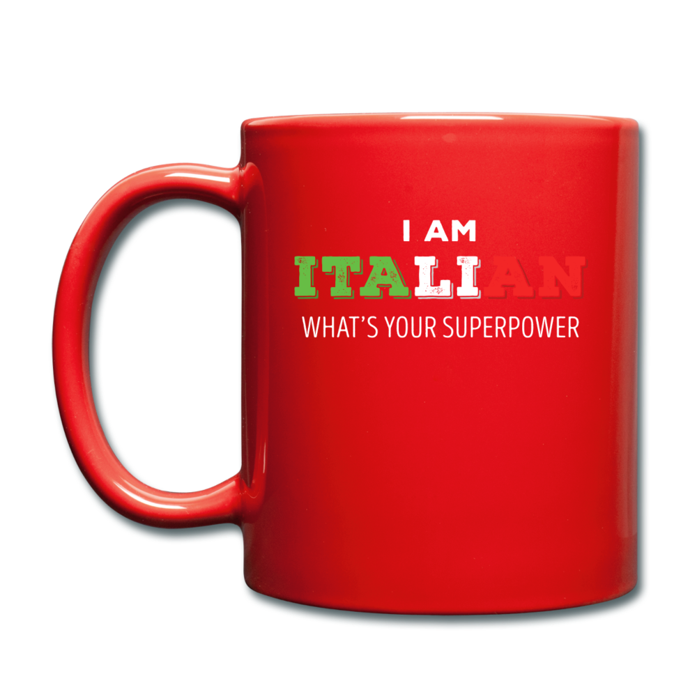 I am Italian what's your superpower? Full Color Mug 11 oz - red