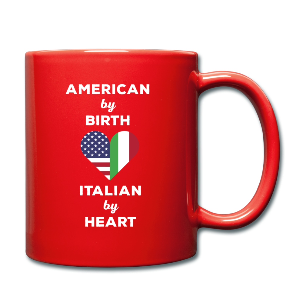 American by birth Italian by heart Full Color Mug 11 oz - red