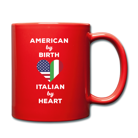 American by birth Italian by heart Full Color Mug 11 oz - red