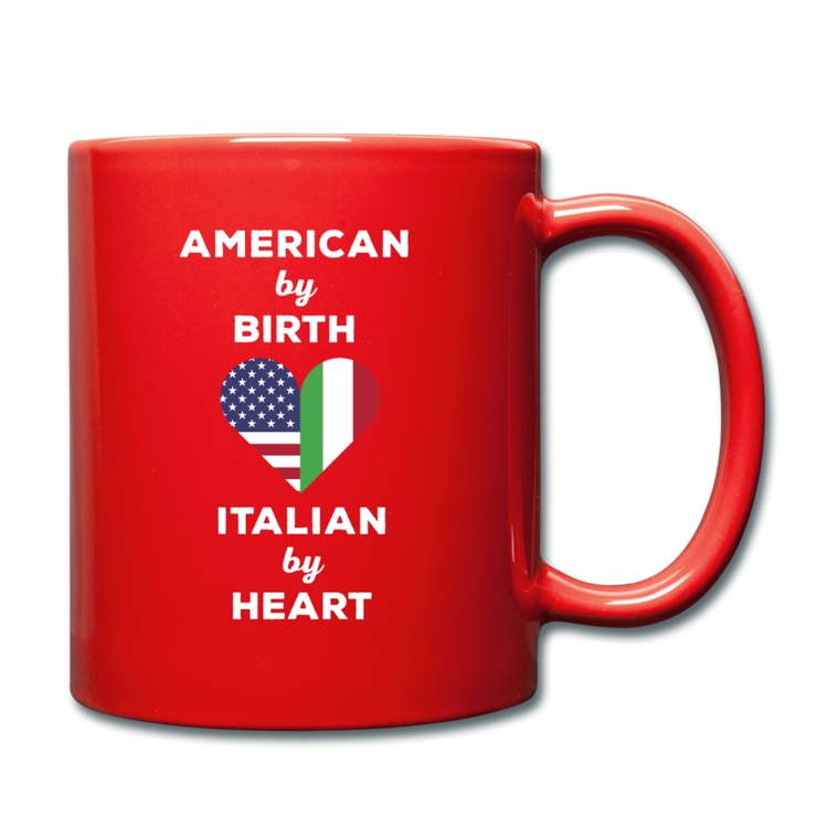 American by birth Italian by heart Full Color Mug 11 oz - red