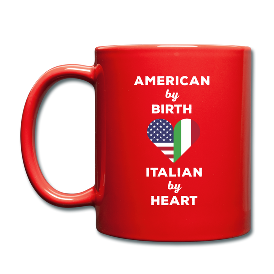 American by birth Italian by heart Full Color Mug 11 oz - red