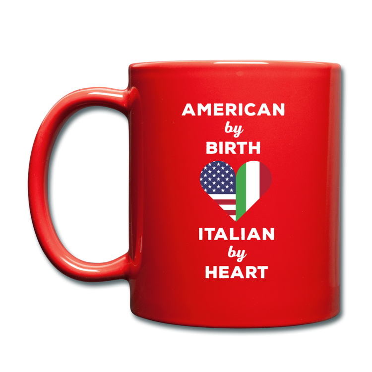 American by birth Italian by heart Full Color Mug 11 oz - red