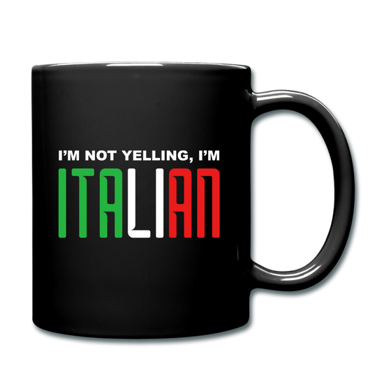 I'm not yelling I'm Italian Full Color Mug 11 oz - black