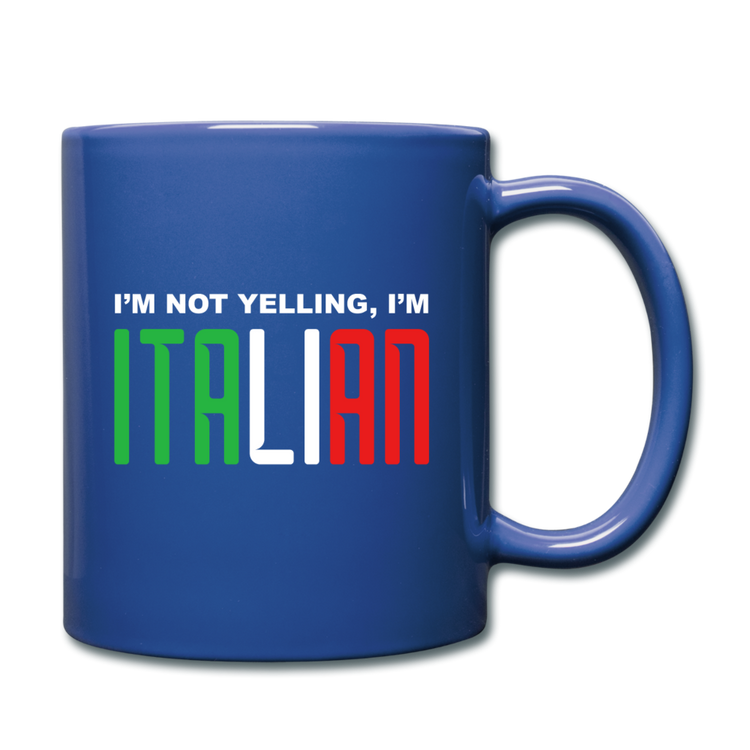 I'm not yelling I'm Italian Full Color Mug 11 oz - royal blue