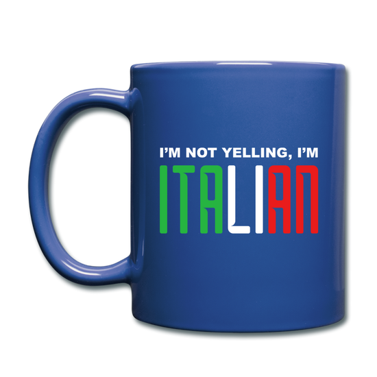 I'm not yelling I'm Italian Full Color Mug 11 oz - royal blue