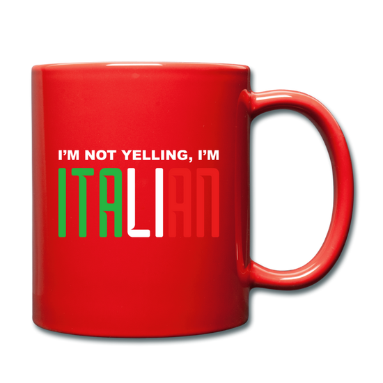 I'm not yelling I'm Italian Full Color Mug 11 oz - red