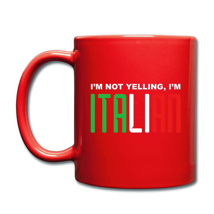 I'm not yelling I'm Italian Full Color Mug 11 oz - red