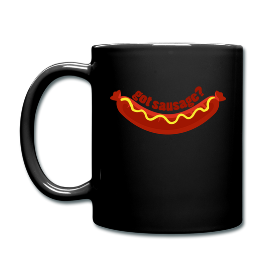 Got Sausage? Full Color Mug 11 oz - black