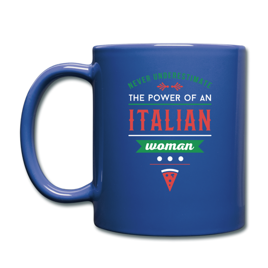 Never underestimate the power of an Italian woman Full Color Mug 11 oz - royal blue