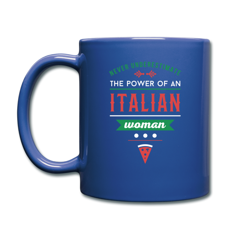 Never underestimate the power of an Italian woman Full Color Mug 11 oz - royal blue