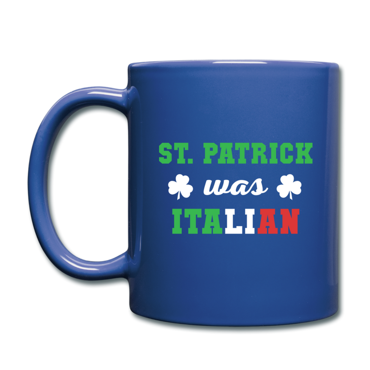 St.Patrick was Italian Full Color Mug 11 oz - royal blue