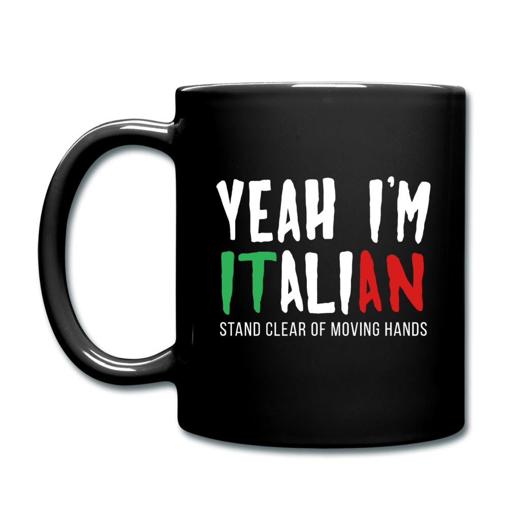 Yeah I'm Italian Full Color Mug 11 oz - black