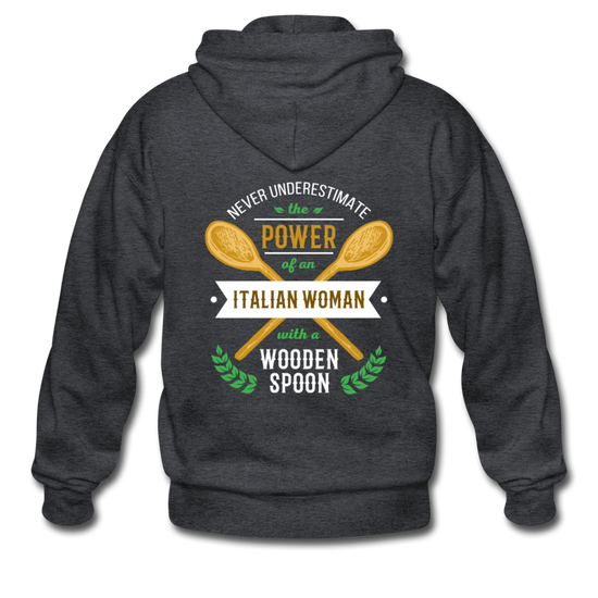 Never underestimate the power of an Italian woman with a wooden spoon Unisex ZIP Hoodie - deep heather