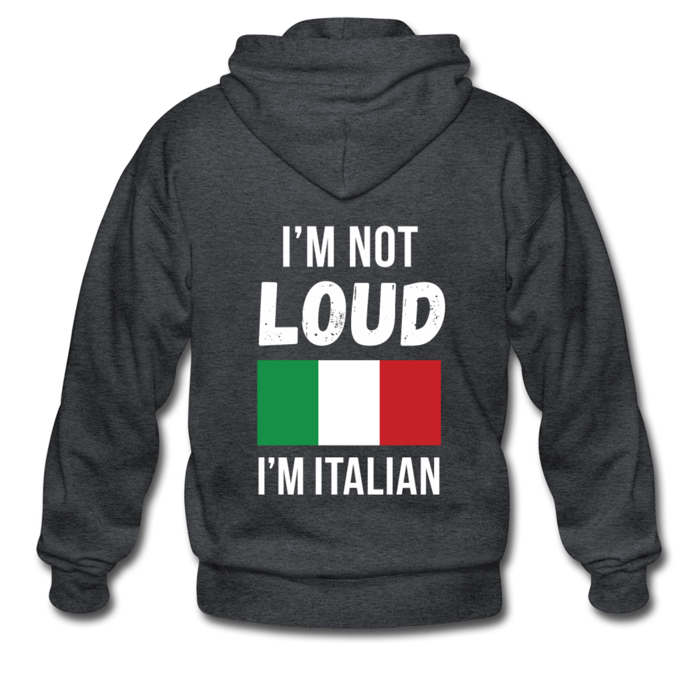 I'm not Loud I'm Italian Unisex ZIP Hoodie - black