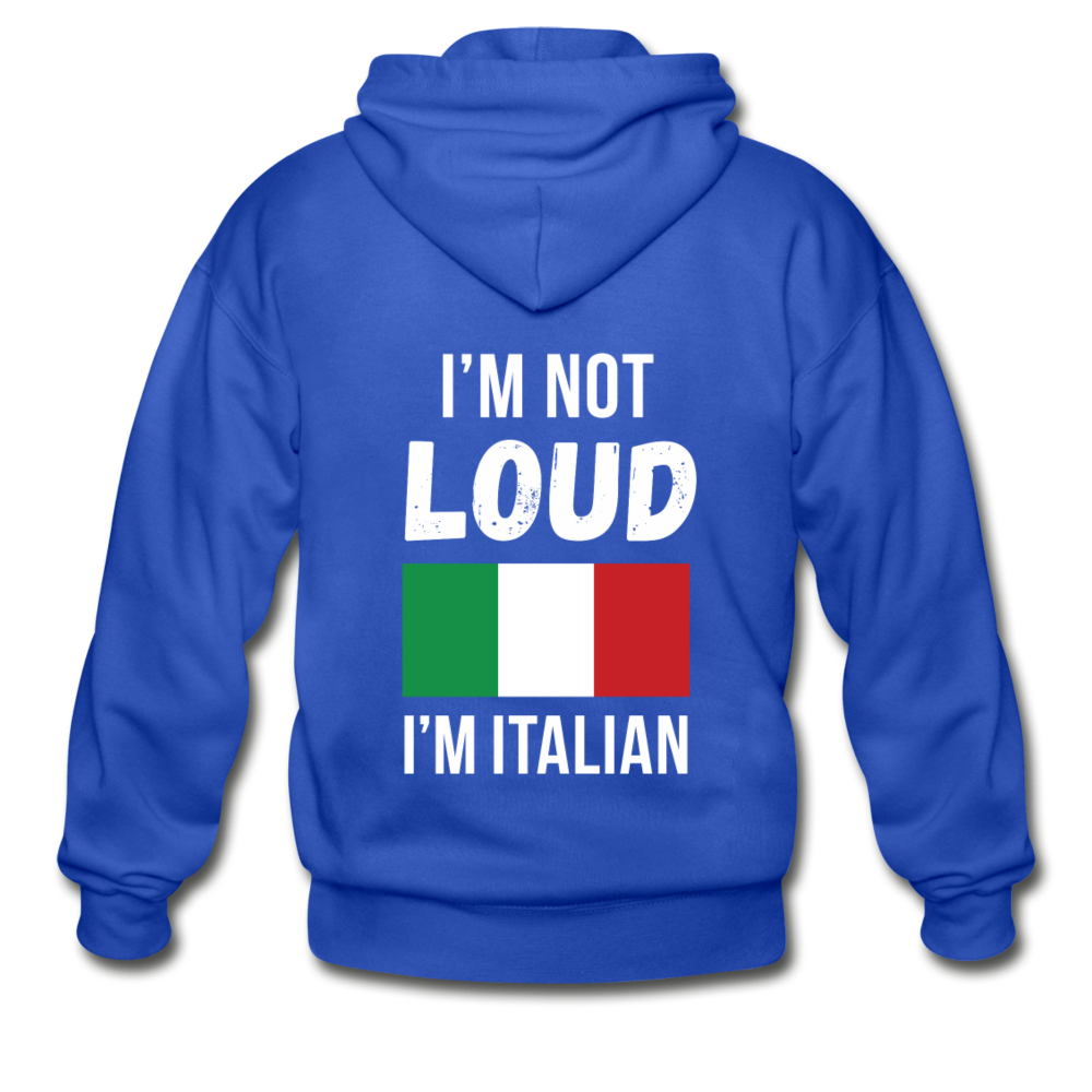 I'm not Loud I'm Italian Unisex ZIP Hoodie - royal blue