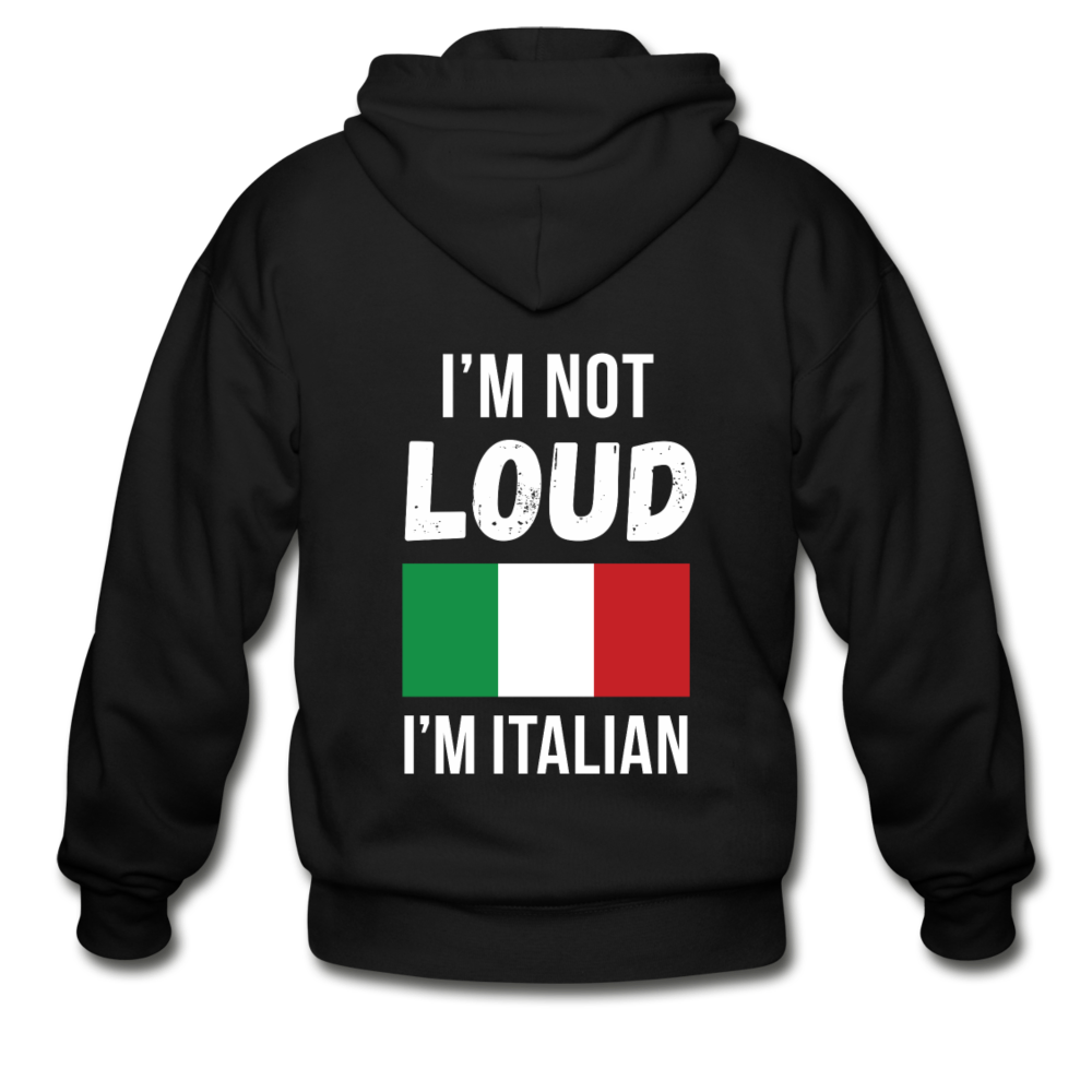 I'm not Loud I'm Italian Unisex ZIP Hoodie - black