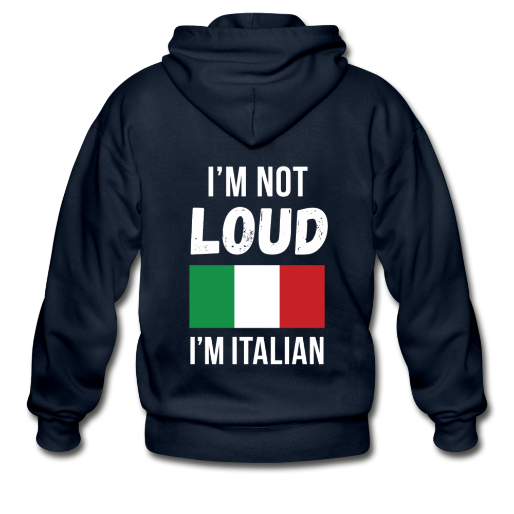 I'm not Loud I'm Italian Unisex ZIP Hoodie - navy