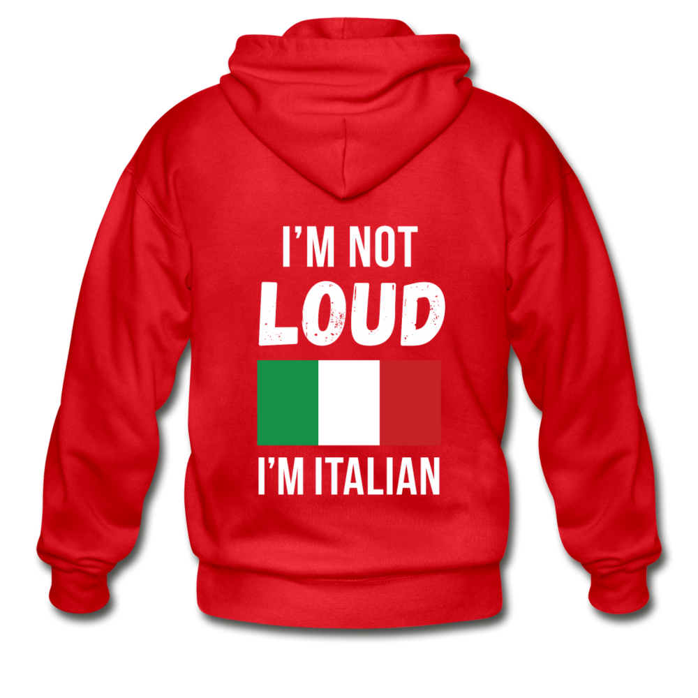 I'm not Loud I'm Italian Unisex ZIP Hoodie - red