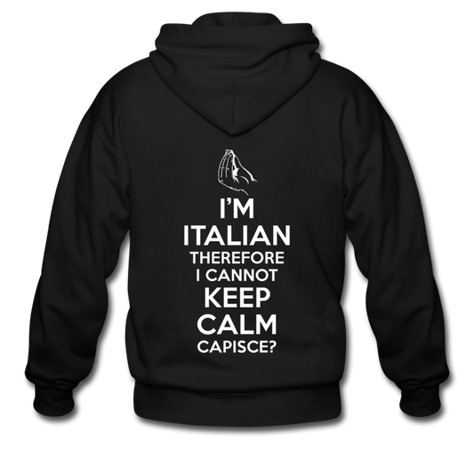 I Can't Keep Calm, I'm Italian Capeesh?  Unisex ZIP Hoodie - black