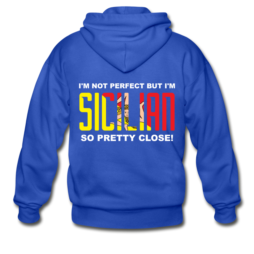 I'm not perfect but I'm Sicilian. So pretty close Unisex ZIP Hoodie - royal blue