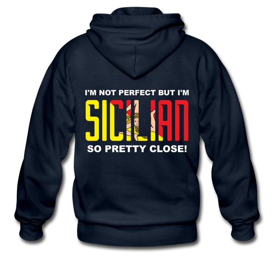 I'm not perfect but I'm Sicilian. So pretty close Unisex ZIP Hoodie - navy