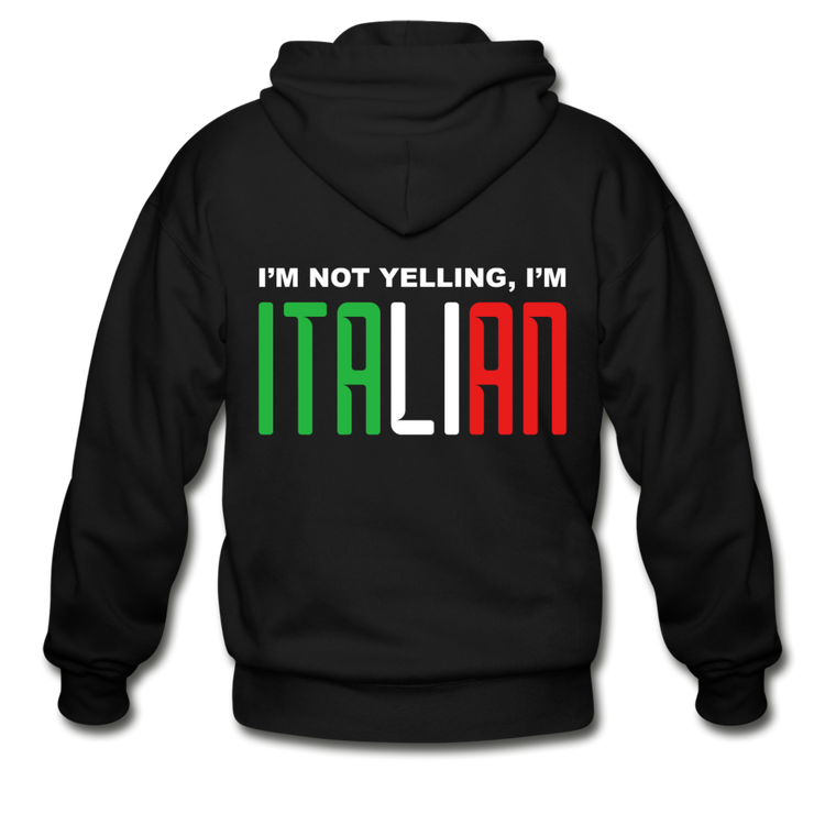 I'm not yelling I'm Italian Unisex ZIP Hoodie - black