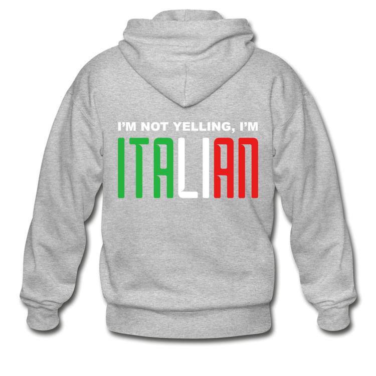 I'm not yelling I'm Italian Unisex ZIP Hoodie - heather gray